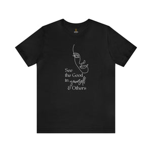 See The Good in Yourself & Others Jersey Short Sleeve Tee