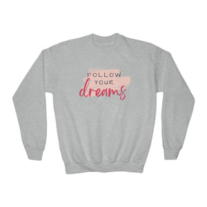 Follow Your Dreams Youth Crewneck Sweatshirt