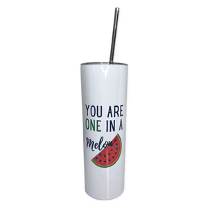 You Are One in a Melon Double Wall Insulated Stainless Steel Tumbler 20oz